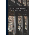 Essays in Applied Psycho Analysis - Paperback