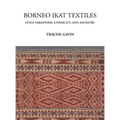 Borneo Ikat Textiles: Style Variations, Ethnicity, and Ancestry - Hardcover