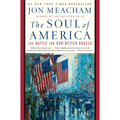 The Soul of America: The Battle for Our Better Angels - Hardcover