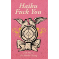 Haiku Fuck You - Paperback