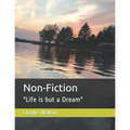 Non-Fiction: "Life is but a Dream" - Paperback