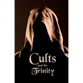 Cults and the Trinity - Paperback