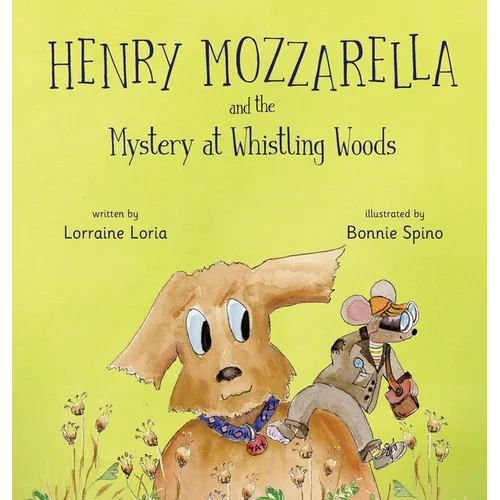 Henry Mozzarella and the Mystery at Whistling Woods: Engaging Chapter Book to Grow Children's Love for Reading - Hardcover