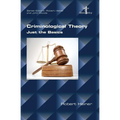 Criminological Theory. Just the Basics - Paperback
