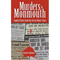 Murders in Monmouth: Capital Crimes from the Jersey Shore's Past - Hardcover