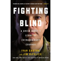 Fighting Blind: A Green Beret's Story of Extraordinary Courage - Paperback