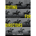 Editing for Directors: A Guide for Creative Collaboration - Paperback