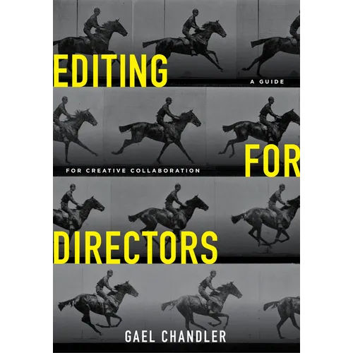Editing for Directors: A Guide for Creative Collaboration - Paperback