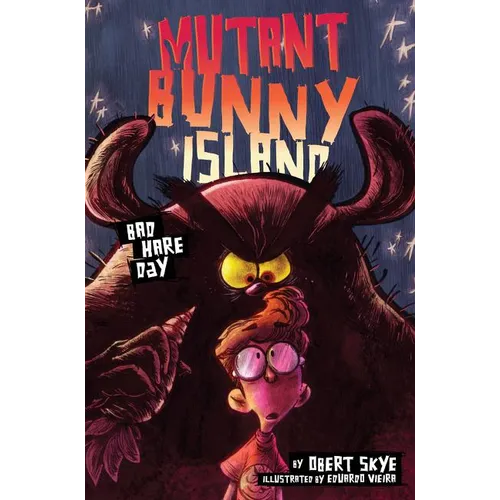 Mutant Bunny Island: Bad Hare Day - Hardcover