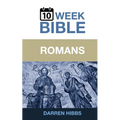 Romans: A 10 Week Bible Study - Paperback