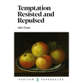 Temptation: Resisted and Repulsed - Paperback