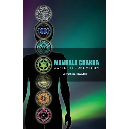Mandala Chakra: Awaken the One within (Revised in 2022) - Paperback