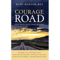Courage Road: Your Guide From Grief to Hope - Paperback