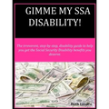 Gimme my SSA Disability!: The step-by-step disability guide to help you get the Social Security Disability benefits you deserve. - Paperback