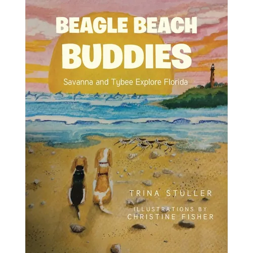 Beagle Beach Buddies: Savanna and Tybee Explore Florida - Paperback