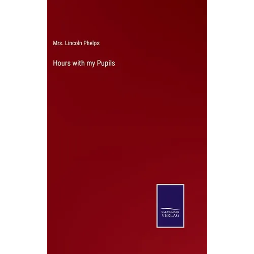 Hours with my Pupils - Hardcover