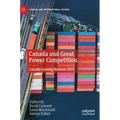 Canada and Great Power Competition: Canada Among Nations 2021 - Hardcover
