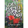 Cien poemas de amor y de vida - Paperback