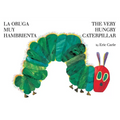 The Very Hungry Caterpillar/La Oruga Muy Hambrienta - Hardcover