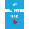 My Whole Heart - Paperback