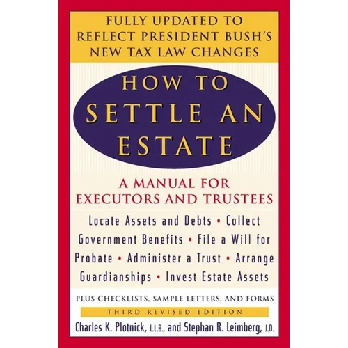 How to Settle an Estate: A Manual for Executors and Trustees, Third Revised Edition - Paperback