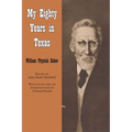 My Eighty Years in Texas - Paperback