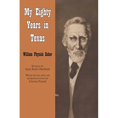 My Eighty Years in Texas - Paperback