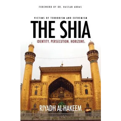 The Shia: Identity. Persecution. Horizons. - Paperback