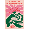 A Thousand Thoughts in Flight - Paperback