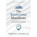 The Basecamp Manifesto: How A Secure Base Can Save Your Life and Leadership In A Scrambled World - Paperback