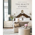 The Beauty of Home: Redefining Traditional Interiors - Hardcover