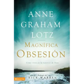 Una magnífica obsesión: Como vivir en la plenitud de Dios - Paperback