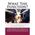 What The Function: A Guide to Understanding the FBA Process - Paperback