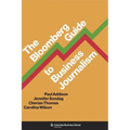 The Bloomberg Guide to Business Journalism - Paperback