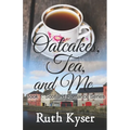 Oatcakes, Tea, and Me - Paperback