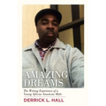 Amazing Dreams: The Writing Experience of a Young African American Male - Paperback