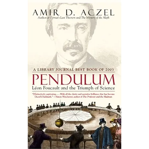 Pendulum: Leon Foucault and the Triumph of Science - Paperback