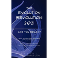 The Evolution Revolution: 2021 - Hardcover