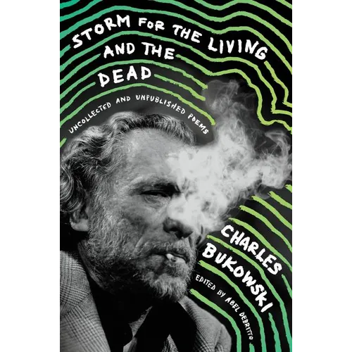 Storm for the Living and the Dead: Uncollected and Unpublished Poems - Hardcover