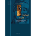 Image Acts: A Systematic Approach to Visual Agency - Paperback