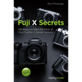 Fuji X Secrets: 142 Ways to Make the Most of Your Fujifilm X Series Camera - Paperback