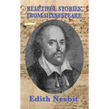 Beautiful Stories From Shakespeare: Classic Shakespeare Retellings for Young Readers - Hardcover