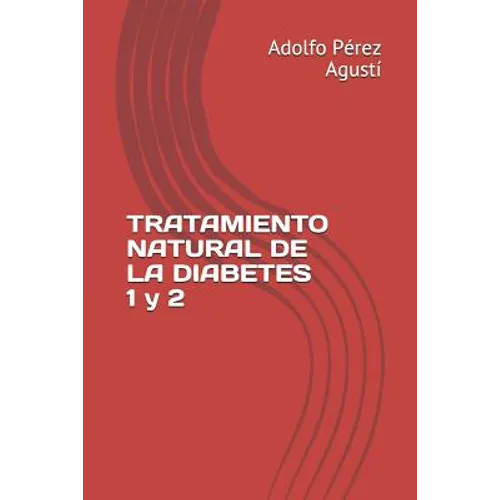 Tratamiento Natural de la Diabetes 1 Y 2 - Paperback