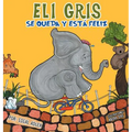 Eli Gris Se queda y está feliz - Hardcover