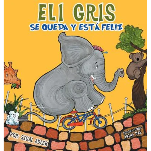 Eli Gris Se queda y está feliz - Hardcover