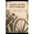 Quiet After Gettysburg: A Civil War Ghost Story - Paperback
