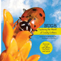 Bugs: Exploring the World of Crawly Critters - Paperback