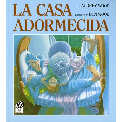 La Casa Adormecida: The Napping House (Spanish Edition) - Paperback