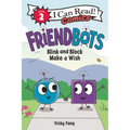Friendbots: Blink and Block Make a Wish - Hardcover