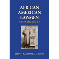 AFRICAN AMERICAN LAWMEN, 1877-1900, vol.2 - Paperback